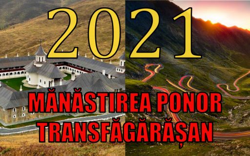 PELERINAJ LA MĂNĂSTIRIREA PONOR ȘI TRANSFĂGĂRĂȘAN 10-12 SEPTEMBRIE 2021